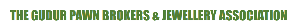 The Gudur Pawn Brokers & Jewellery Association
